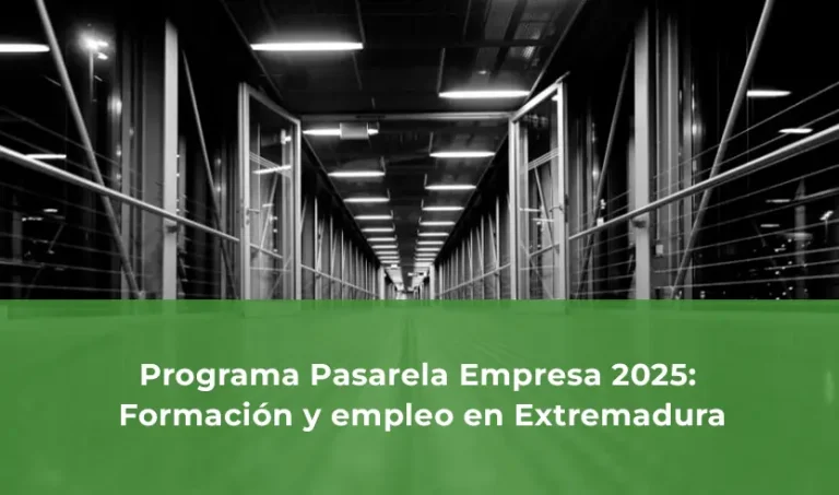 Programa Pasarela Empresa 2025: Formación y empleo en Extremadura